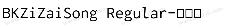 BKZiZaiSong Regular字体转换